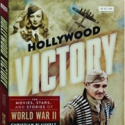 BOOK - HOLLYWOOD VICTORY: The Movies, Stars, and Stories of World War II